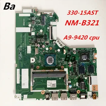 Lenovo IdeaPad için 330-15AST dizüstü bilgisayar anakartı A9-9425 CPU bağımsız grafik kartı NM-B321 testi tamamladı